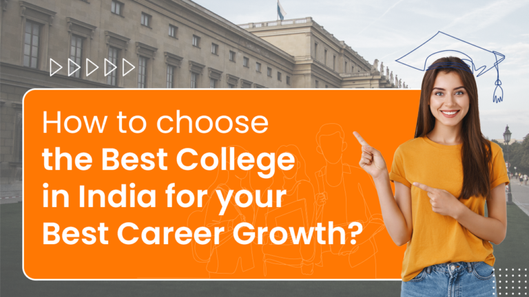 BLOG-How-to-choose-the-best-college-in-India-for-your-best-career-growth