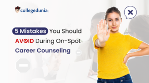 Read more about the article 5 mistakes you should avoid during on-spot career counseling