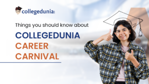 Read more about the article Things you should know about Collegedunia Career Carnival